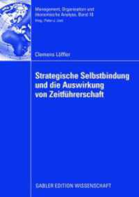 Strategische Selbstbindung und die Auswirkung von Zeitführerschaft (Management, Organisation und ökonomische Analyse)