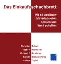 Das Einkaufsschachbrett : Mit 64 Ansätzen Materialkosten senken und Wert schaffen （2009）
