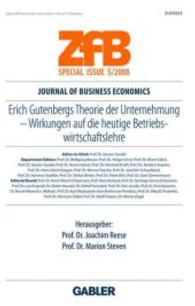 Erich Gutenbergs Theorie der Unternehmung : Wirkungen auf die heutige Betriebswirtschaftslehre (Zfb Special Issue) （2008）