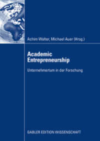 Academic Entrepreneurship : Unternehmertum in der Forschung (Gabler Edition Wissenschaft) （2009. viii, 393 S. VIII, 393 S. 27 Abb. 240 mm）