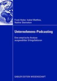 Unternehmens-Podcasting : Eine empirische Analyse ausgewählter Erfolgsfaktoren
