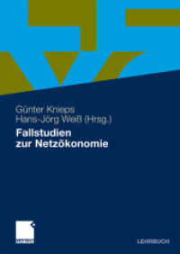 Fallstudien zur Netzökonomie (Gabler Lehrbuch) （2009. x, 222 S. X, 222 S. 12 Abb. 240 mm）
