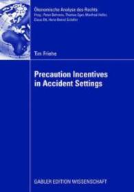 Precaution Incentives in Accident Settings : Dissertation, Universit&auml;t T&uuml;bingen, 2008. With a Forew. by Laszlo Goerke (Gabler Edition Wissenschaft) （2008. xiv, 189 S. 21 cm）