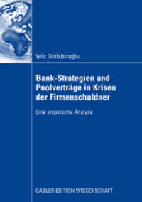 Bank-Strategien und Poolvertr&auml;ge in Krisen der Firmenschuldner : Eine empirische Analyse. Dissertation Universit&auml;t Osnabr&uuml;ck 2008. Mit e. Geleitw. v. Dirk Standop (Gabler Edition Wissenschaft) （2008. xxxii, 355 S. XXXII, 355 S. 210 mm）