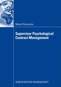 Supervisor Psychological Contract Management : Diss. Univ. der Bundeswehr Hamburg 2007/2008 (Gabler Edition Wissenschaft) （2009. xviii, 337 S. XVIII, 337 p. 42 illus. 210 mm）