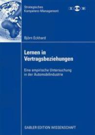 Lernen in Vertragsbeziehungen : Eine empirische Untersuchung in der Automobilindustrie (Strategisches Kompetenz-management)