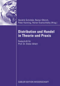 Distribution und Handel in Theorie und Praxis : Festschrift für Prof. Dr. Dieter Ahlert. Mit e. Geleitw. v. Richard Köhler (Gabler Edition Wissenschaft) （2009. xxxii, 645 S. XXXII, 645 S. 24,5 cm）