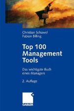 Top 100 Management Tools : Das wichtigste Buch eines Managers （2., überarb. Aufl. 2009. 244 S. m. 73 Abb. 21 cm）