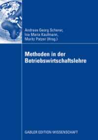 Methoden in der Betriebswirtschaftlehre : Tagungsband der Kommission Wissenschaftstheorie 2008 (Gabler Edition Wissenschaft) （2009. viii, 270 S. VIII, 270 S. 21 Abb. 210 mm）