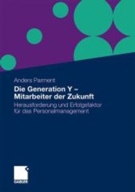 Die Generation Y - Mitarbeiter der Zukunft : Herausforderung und Erfol