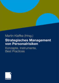 Strategisches Management von Personalrisiken : Konzepte, Instrumente, Best Practices （2009. 2009. xiv, 236 S. XIV, 236 S. 40 Abb. 240 mm）