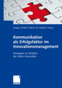 Kommunikation als Erfolgsfaktor im Innovationsmanagement : Strategien im Zeitalter der Open Innovation （2009）