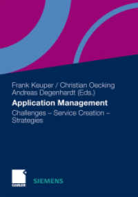 Application Management : Challenges - Service Creation - Strategies （Rev. Repr. 2011. xiii, 338 S. XIII, 338 p. 240 mm）