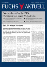 Verschluss-Sache PKV : Profitieren vom neuen Wechselrecht. Das neue Wechselrecht in der Privaten Krankenversicherung. Bis zu 900 Euro pro Jahr sparen. Wie Sie den Tarifwechsel jetzt vorbereiten und umsetzen. Exklusiv: Mit FUCH (Fuchs aktuell) （2009. 2009. 12 S. 12 S. 297 mm）