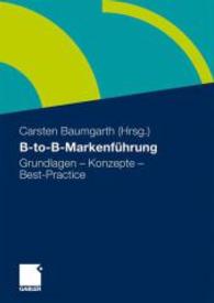 B-to-B-Markenführung : Grundlagen - Konzepte - Best-Practice