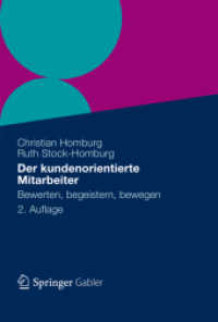 Der kundenorientierte Mitarbeiter : Bewerten, begeistern, bewegen （2ND）