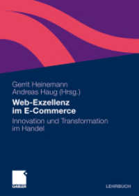 Web-Exzellenz im E-Commerce : Innovation und Transformation im Handel (Gabler Lehrbuch) （2010. 2010. xii, 358 S. XII, 358 S. 65 Abb. 240 mm）