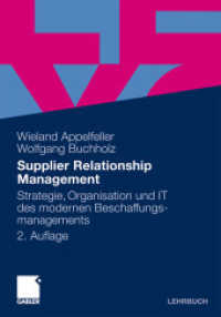 Supplier Relationship Management : Strategie, Organisation und IT des modernen Beschaffungsmanagements (Gabler Lehrbuch) （2., überarb. u. erw. Aufl. 2011. xxviii, 402 S. XXVIII, 402 S. 12）