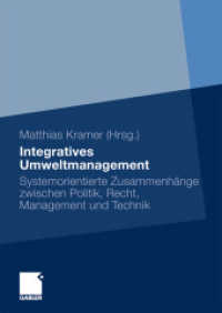 Integratives Umweltmanagement : Systemorientierte Zusammenhänge zwischen Politik, Recht, Management und Technik
