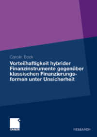 Vorteilhaftigkeit hybrider Finanzinstrumente gegen&uuml;ber klassischen Finanzierungsformen unter Unsicherheit (Gabler Edition Wissenschaft) （2010. xxxv, 347 S. XXXV, 347 S. 89 Abb. 210 mm）