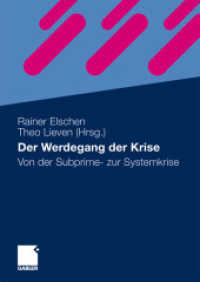 Der Werdegang der Krise : Von der Subprime- zur Systemkrise （2009. XXVI, 386 S. 390 S. 240 mm）