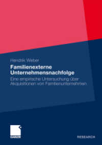 Familienexterne Unternehmensnachfolge : Eine empirische Untersuchung &uuml;ber Akquisitionen von Familienunternehmen. Dissertation, TU Dresden 2009. Vorwort: Schefczyk, Prof. Dr. Michael (Gabler Edition Wissenschaft) （2009. xviii, 337 S. XVIII, 337 S. 39 Abb. 210 mm）