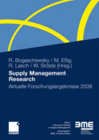 Supply Management Research : Aktuelle Forschungsergebnisse 2009 (Advanced Studies in Supply Management) （2009. XIV, 319 S. 320 S. 24 cm）
