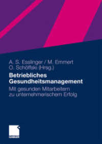 Betriebliches Gesundheitsmanagement : Mit gesunden Mitarbeitern zu unternehmerischem Erfolg （2010. 300 S. 300 S. 240 mm）