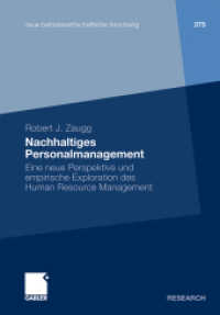 Nachhaltiges Personalmanagment : Eine neue Perspektive und empirische Exploration des Human Resource Management. Habil.-Schr. Univ. Bern (neue betriebswirtschaftliche Forschung (nbf)) （2009. xxxiii, 531 S. XXXIII, 531 S. 210 mm）