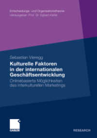 Kulturelle Faktoren in der internationalen Geschäftsentwicklung : Onlinebasierte Möglichkeiten des interkulturellen Marketings (Gabler Research) （2010. 2009. xvi, 279 S. XVI, 279 S. 24 Abb. 210 mm）