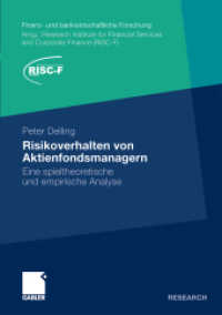 Risikoverhalten von Aktienfondsmanagern : Eine spieltheoretische und empirische Analyse. Diss. (Finanz- und bankwirtschaftliche Forschung) （2010. xxiii, 286 S. XXIII, 286 S. 21 Abb. 210 mm）