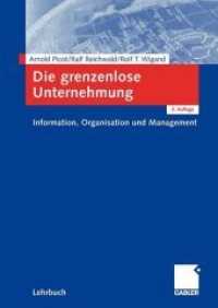 Die Grenzenlose Unternehmung : Infurmation, Organisation Und Management. Lehrbuch Zur Unternehmensfhrung Im Infurmationszeitalter （5TH）