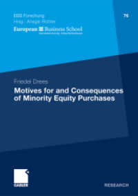 Motives for and Consequences of Minority Equity Purchases (ebs Forschung, Schriftenreihe der European Business School Schloss Reichartshausen 76) （2010. xv, 109 S. XV, 109 S. 2 Abb. 210 mm）