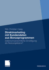 Direktmarketing mit Kundendaten aus Bonusprogrammen : Datenschutzrechtliche Einwilligung als Nutzungslizenz? （2010）