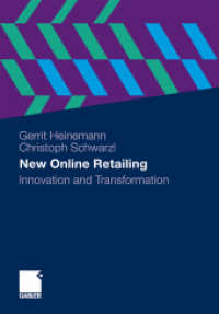 New Online Retailing : Innovation and Transformation （2010. xvii, 261 S. XVII, 261 p. 240 mm）