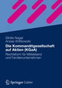 Die Kommanditgesellschaft auf Aktien (KGaA) : Rechtsform für Mittelstand und Familienunternehmen （2012）