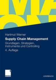 Supply Chain Management : Grundlagen, Strategien, Instrumente Und Controlling （4TH）