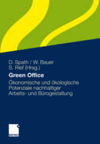 Green Office : Ökonomische und ökologische Potenziale nachhaltiger Arbeits- und Bürogestaltung （2010. 368 S. 368 S. 129 Abb., 114 Abb. in Farbe. 24 cm）