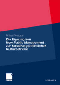Die Eignung von New Public Management zur Steuerung öffentlicher Kulturbetriebe (Research) （2010. xviii, 270 S. XVIII, 270 S. 17 Abb. 210 mm）