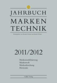 Jahrbuch Markentechnik 2011/2012 : Markenmobilisierung - Markenwelt - Markenforschung - Horizonte (Jahrbuch Markentechnik) （2010. 282 S. 282 S. 240 mm）