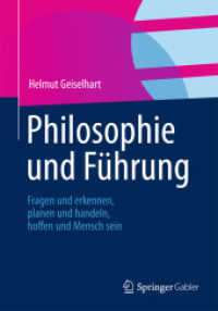 Philosophie und Führung : Frage und erkennen, planen u handeln, hoffen und Mensch sein （2013. 194 S. 194 S. 210 mm）