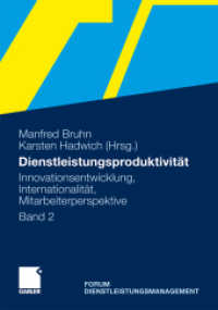 Dienstleistungsproduktivität : Band 2: Innovationsentwicklung, Internationalität, Mitarbeiterperspektive. Forum Dienstleistungsmanagement （2011）