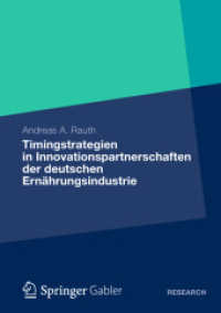 Timingstrategien in Innovationspartnerschaften der deutschen Ernährungsindustrie (Gabler Research) （2012. xvi, 191 S. XVI, 191 S. 210 mm）