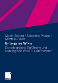 Enterprise Wikis : Die erfolgreiche Einführung und Nutzung von Wikis in Unternehmen （2011）