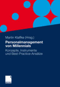 Personalmanagement von Millennials : Konzepte, Instrumente und Best-Practice-Ansätze （2011. 2011. xvi, 196 S. XVI, 196 S. 20 Abb. 240 mm）