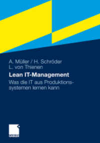Lean IT-Management : Was die IT aus Produktionssystemen lernen kann （2011. VIII, 194 S. 210 S. 74 Abb. 240 mm）
