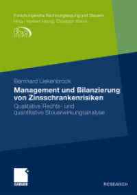 Management und Bilanzierung von Zinsschrankenrisiken : Qualitative Rechts- und quantitative Steuerwirkungsanalyse (Forschungsreihe Rechnungslegung und Steuern) （2011. xxxix, 477 S. XXXIX, 477 S. 32 Abb. 210 mm）