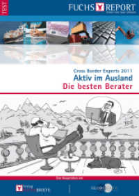Cross Border Experts 2011 : Aktiv im Ausland ? Die besten Berater （2011. 52 S. 52 S. 297 mm）