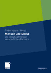 Mensch und Markt : Die ethische Dimension wirtschaftlichen Handelns (Gabler Research) （2011. xxii, 526 S. XXII, 526 S. 29 Abb. 210 mm）