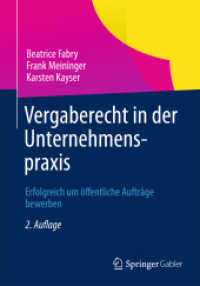 Vergaberecht in der Unternehmenspraxis : Erfolgreich um öffentliche Aufträge bewerben （2ND）